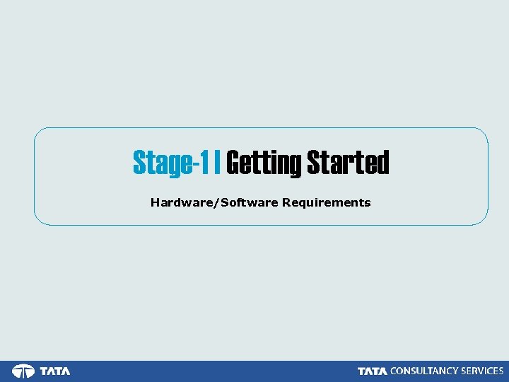 Stage-1 | Getting Started Hardware/Software Requirements 