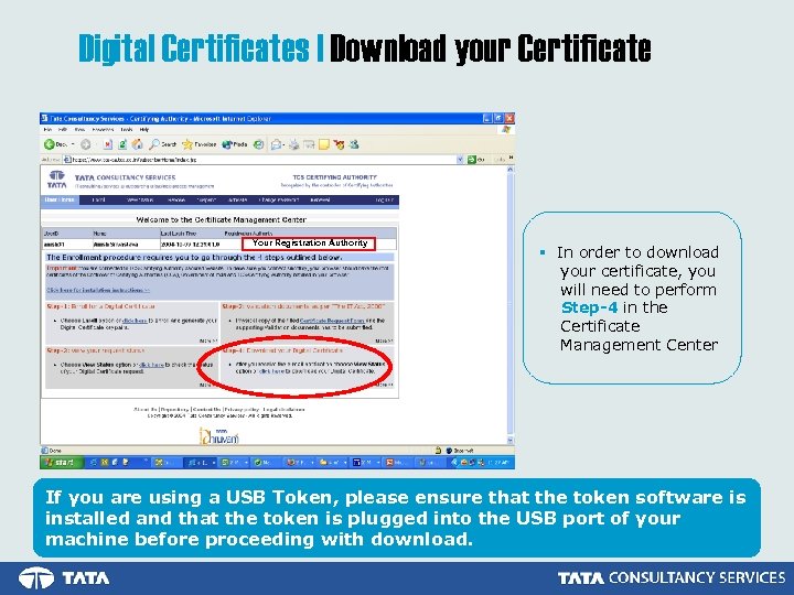 Digital Certificates | Download your Certificate Your Registration Authority § In order to download