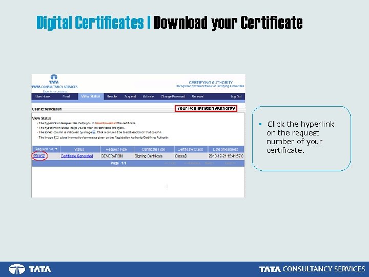 Digital Certificates | Download your Certificate § Click the hyperlink on the request number