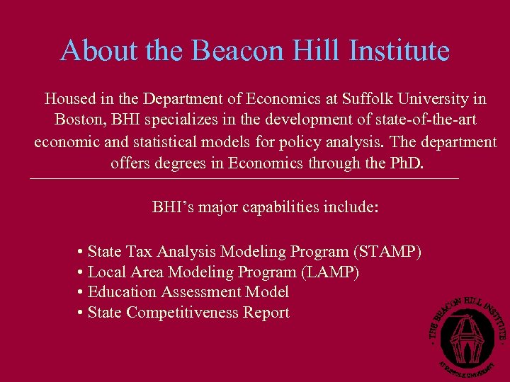 About the Beacon Hill Institute Housed in the Department of Economics at Suffolk University