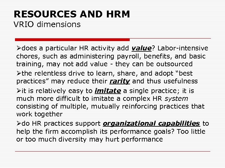 RESOURCES AND HRM VRIO dimensions Ødoes a particular HR activity add value? Labor-intensive chores,