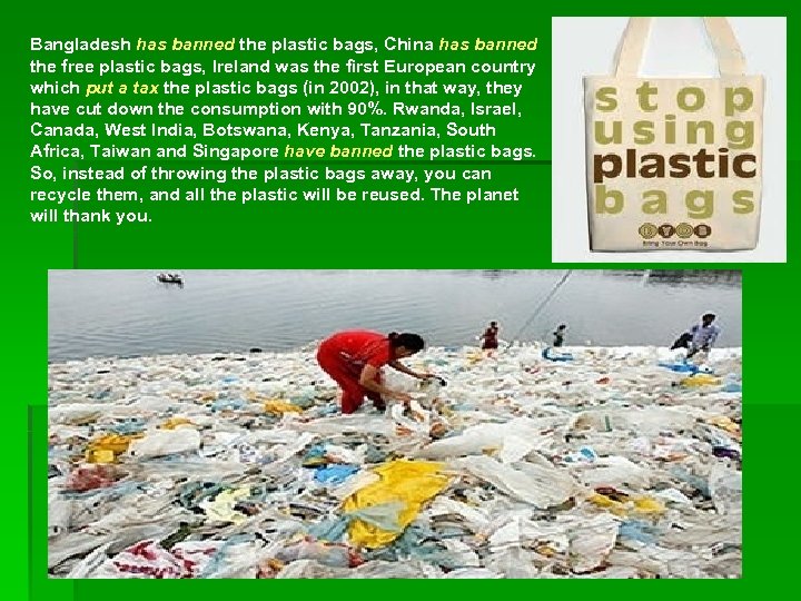 SAY NO TO THE PLASTIC MONSTER We still