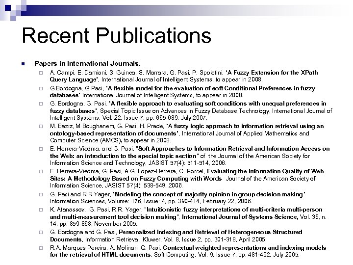 Recent Publications n Papers in International Journals. ¨ ¨ ¨ ¨ ¨ A. Campi,
