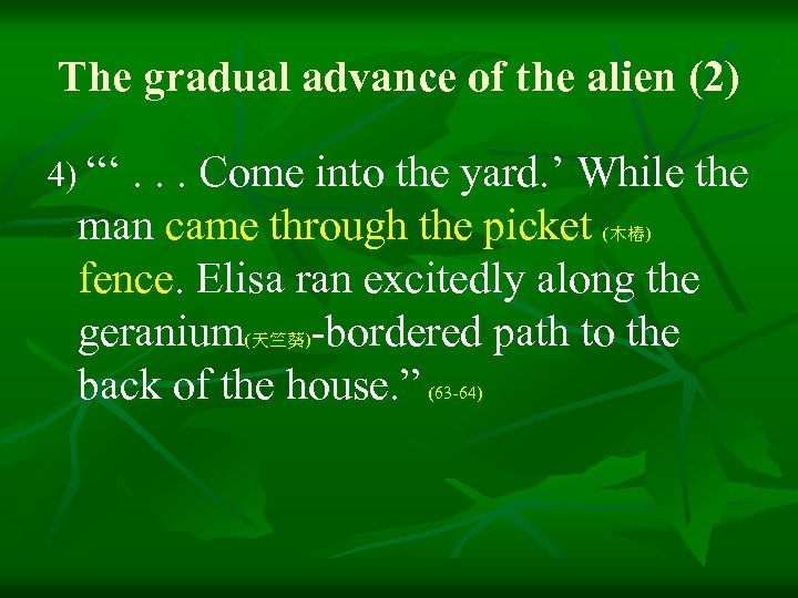 The gradual advance of the alien (2) 4) “‘. . . Come into the