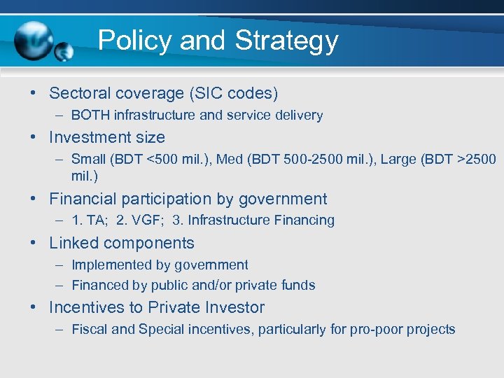 Policy and Strategy • Sectoral coverage (SIC codes) – BOTH infrastructure and service delivery