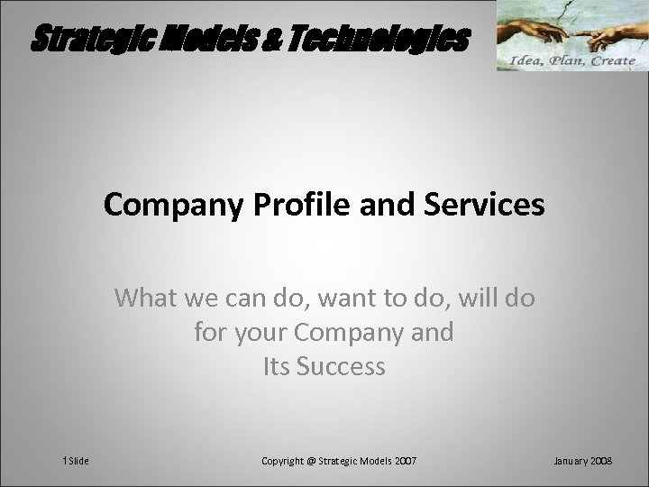 Strategic Models & Technologies Company Profile and Services What we can do, want to