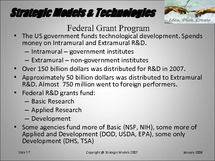Strategic Models & Technologies Federal Grant Program • The US government funds technological development.