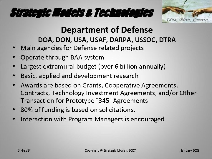Strategic Models & Technologies Department of Defense • • DOA, DON, USAF, DARPA, USSOC,