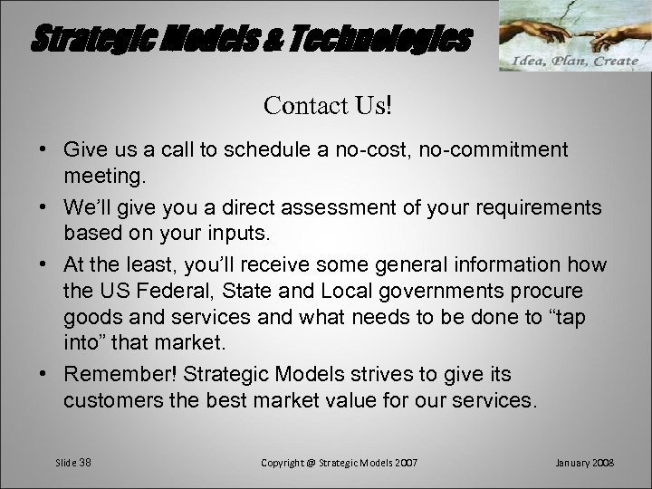Strategic Models & Technologies Contact Us! • Give us a call to schedule a