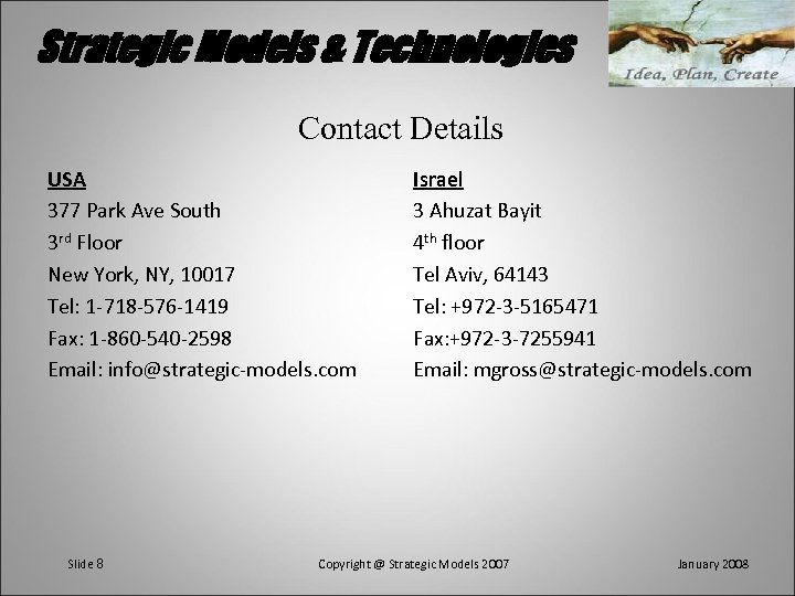 Strategic Models & Technologies Contact Details USA 377 Park Ave South 3 rd Floor