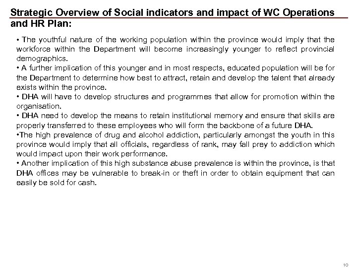 Strategic Overview of Social indicators and impact of WC Operations and HR Plan: •