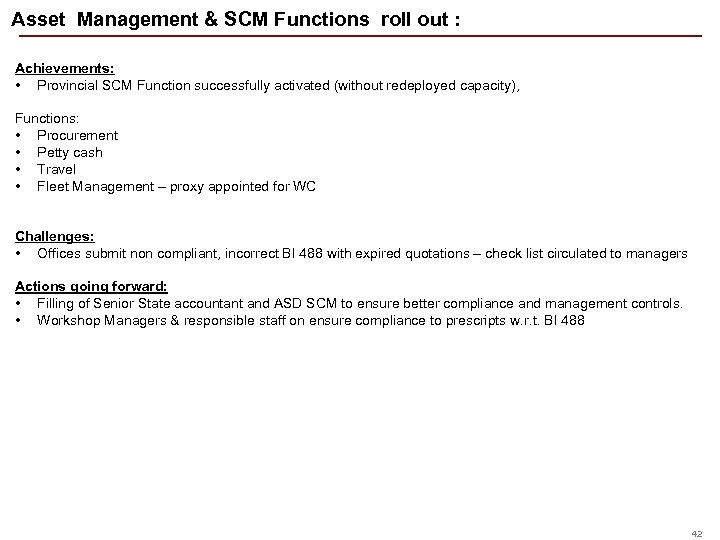 Asset Management & SCM Functions roll out : Achievements: • Provincial SCM Function successfully