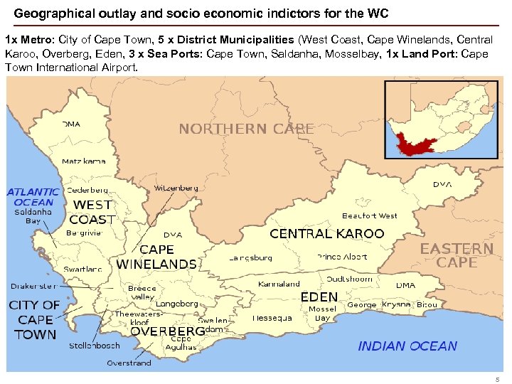 Geographical outlay and socio economic indictors for the WC 1 x Metro: City of