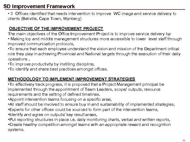 SD Improvement Framework • 3 Offices identified that needs intervention to improve WC image