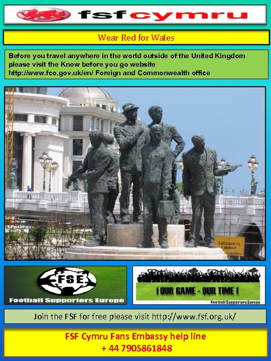 Wear Red for Wales Before you travel anywhere in the world outside of the