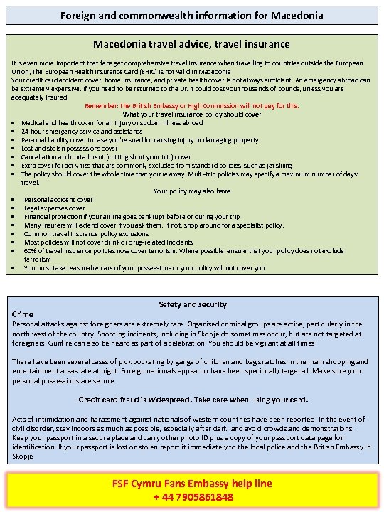 Foreign and commonwealth information for Macedonia travel advice, travel insurance It is even more