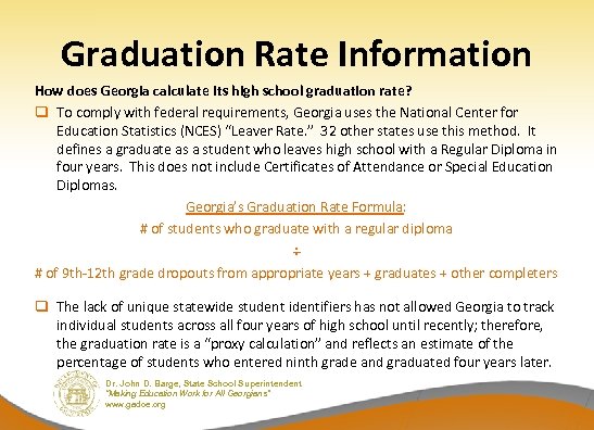 Graduation Rate Information How does Georgia calculate its high school graduation rate? q To