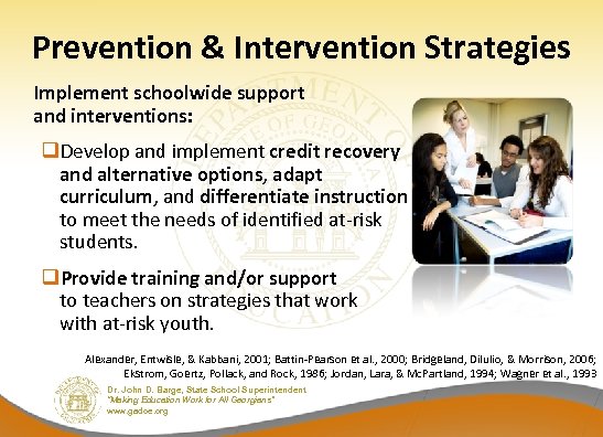 Prevention & Intervention Strategies Implement schoolwide support and interventions: q. Develop and implement credit