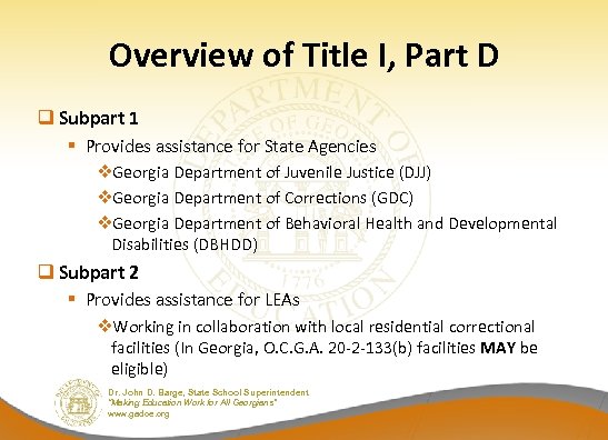 Overview of Title I, Part D q Subpart 1 § Provides assistance for State