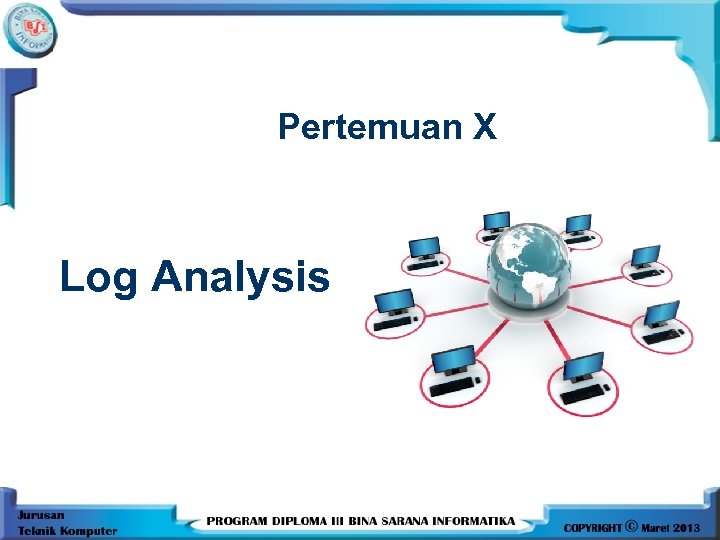 Pertemuan X Log Analysis 