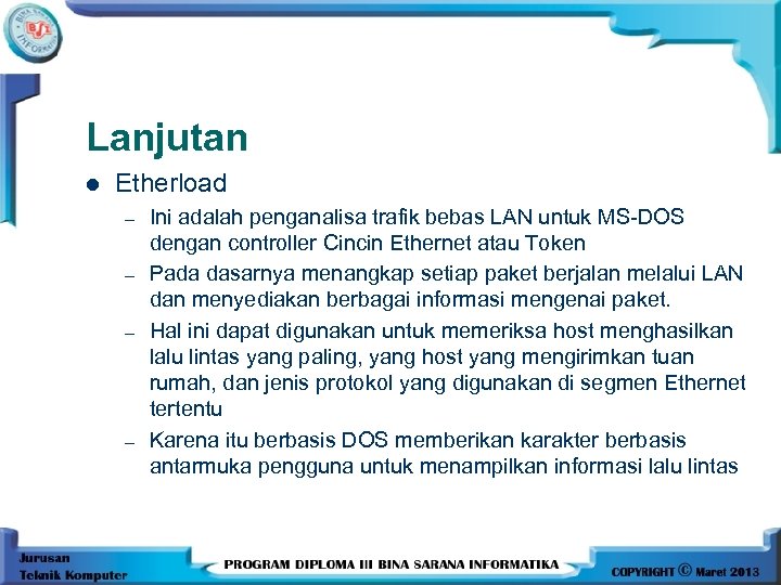 Lanjutan l Etherload – – Ini adalah penganalisa trafik bebas LAN untuk MS-DOS dengan