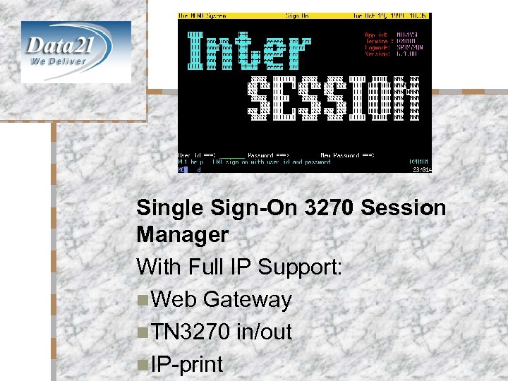 Inter. Session Single Sign-On 3270 Session Manager With Full IP Support: n. Web Gateway