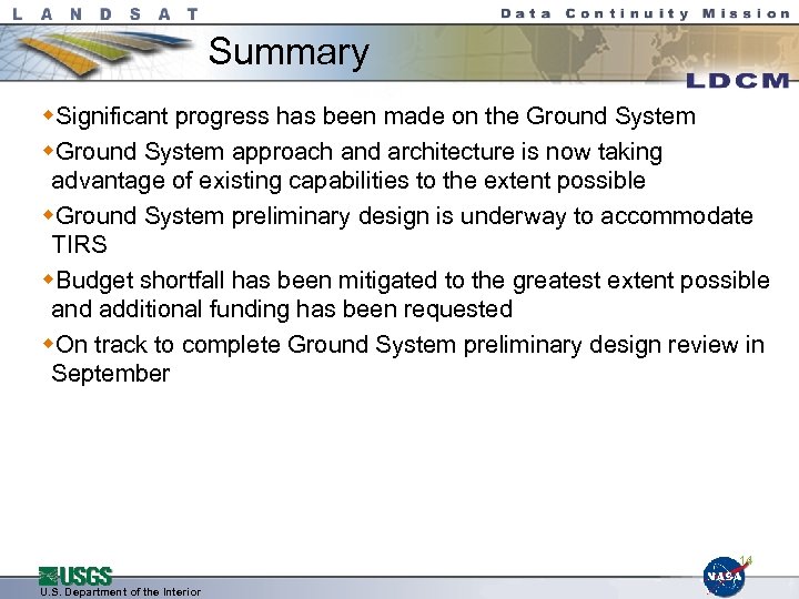 Summary w. Significant progress has been made on the Ground System w. Ground System