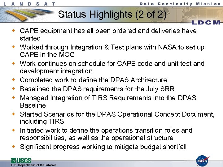 Status Highlights (2 of 2) w CAPE equipment has all been ordered and deliveries