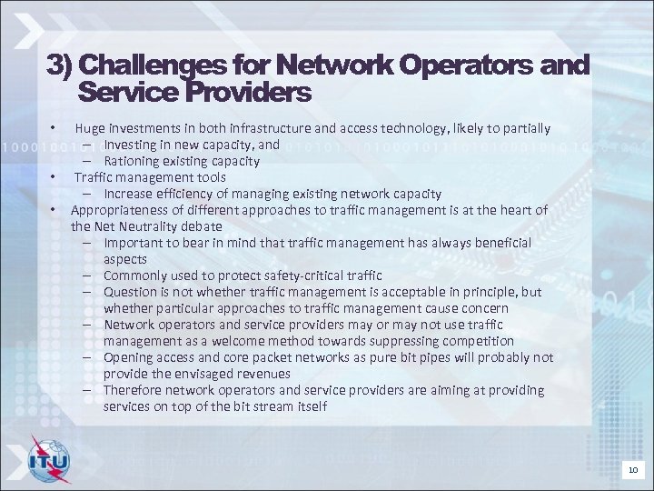 3) Challenges for Network Operators and Service Providers • • • Huge investments in