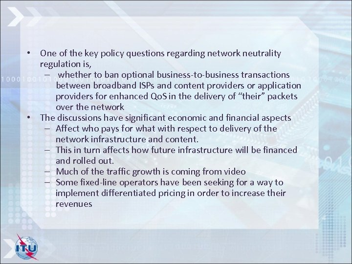  • One of the key policy questions regarding network neutrality regulation is, –