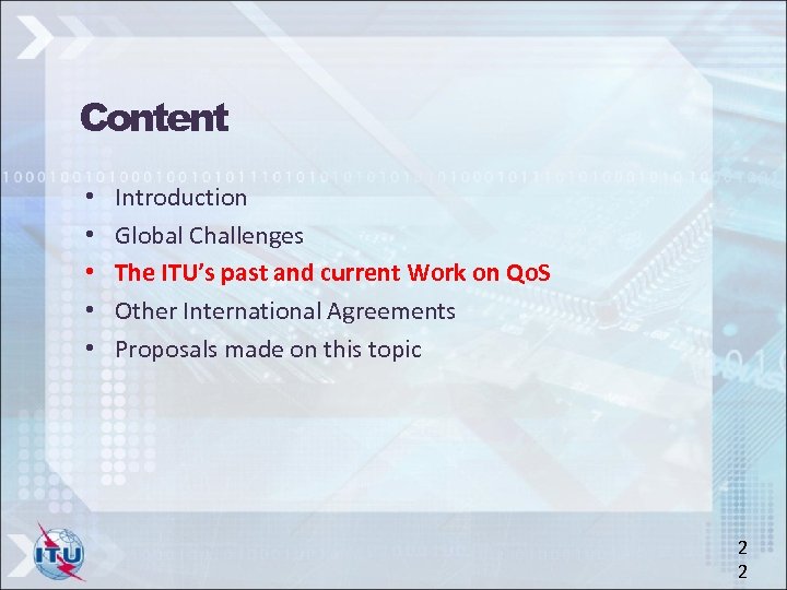 Content • • • Introduction Global Challenges The ITU’s past and current Work on