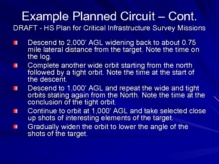 Example Planned Circuit – Cont. DRAFT - HS Plan for Critical Infrastructure Survey Missions