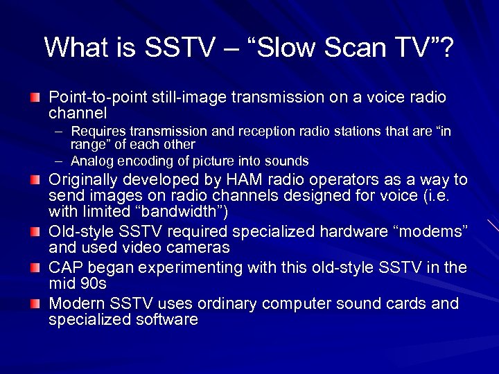What is SSTV – “Slow Scan TV”? Point-to-point still-image transmission on a voice radio