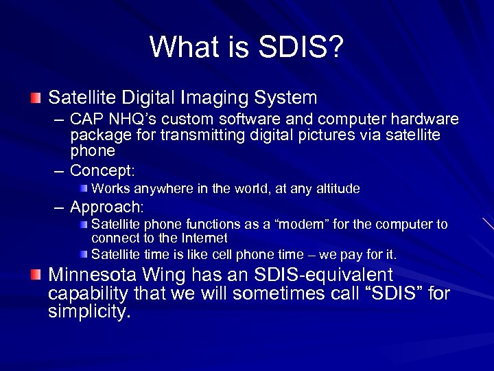 What is SDIS? Satellite Digital Imaging System – CAP NHQ’s custom software and computer