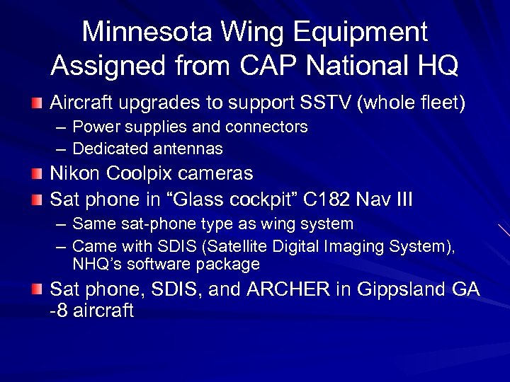 Minnesota Wing Equipment Assigned from CAP National HQ Aircraft upgrades to support SSTV (whole