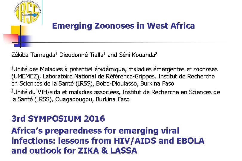 Emerging Zoonoses in West Africa Zékiba Tarnagda 1 Dieudonné Tialla 1 and Séni Kouanda