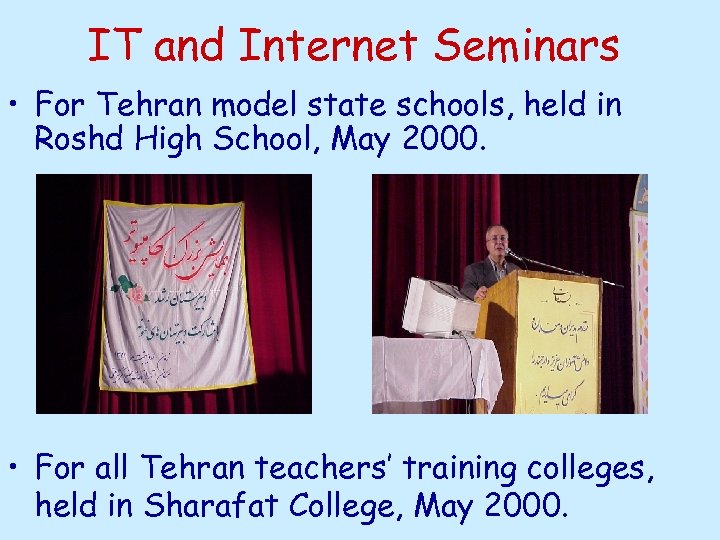 IT and Internet Seminars • For Tehran model state schools, held in Roshd High