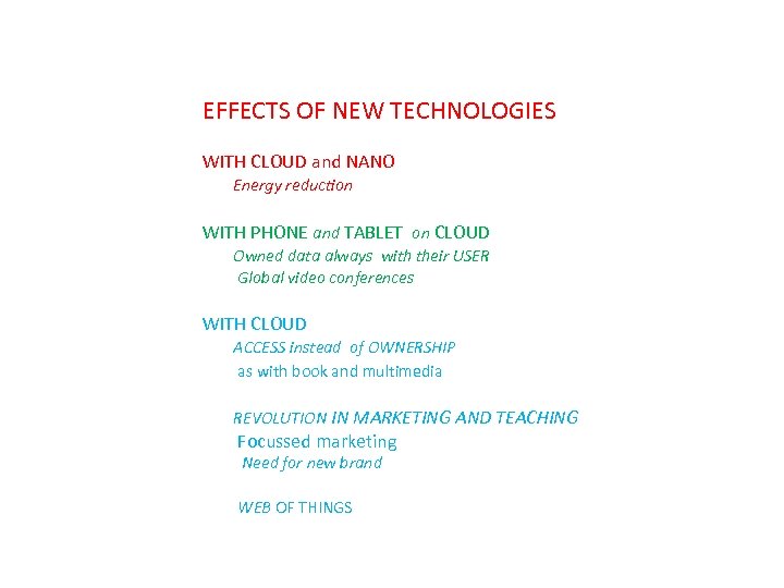 EFFECTS OF NEW TECHNOLOGIES WITH CLOUD and NANO Energy reduction WITH PHONE and TABLET