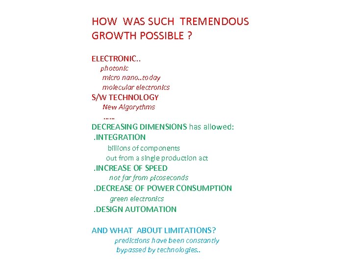 HOW WAS SUCH TREMENDOUS GROWTH POSSIBLE ? ELECTRONIC. . photonic micro nano. . today