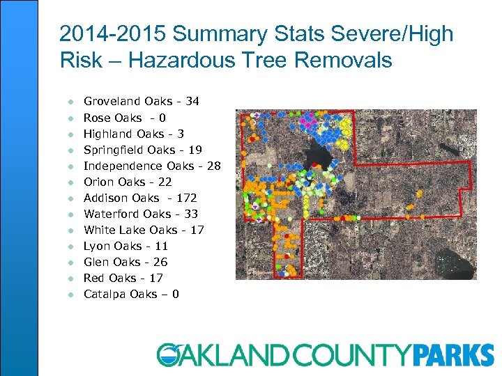 2014 -2015 Summary Stats Severe/High Risk – Hazardous Tree Removals l l l l