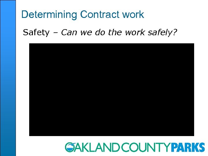 Determining Contract work Safety – Can we do the work safely? 