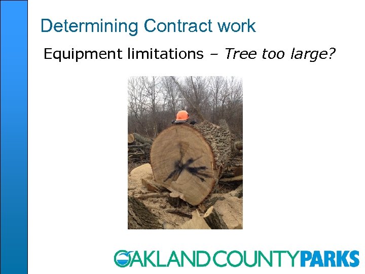 Determining Contract work Equipment limitations – Tree too large? 