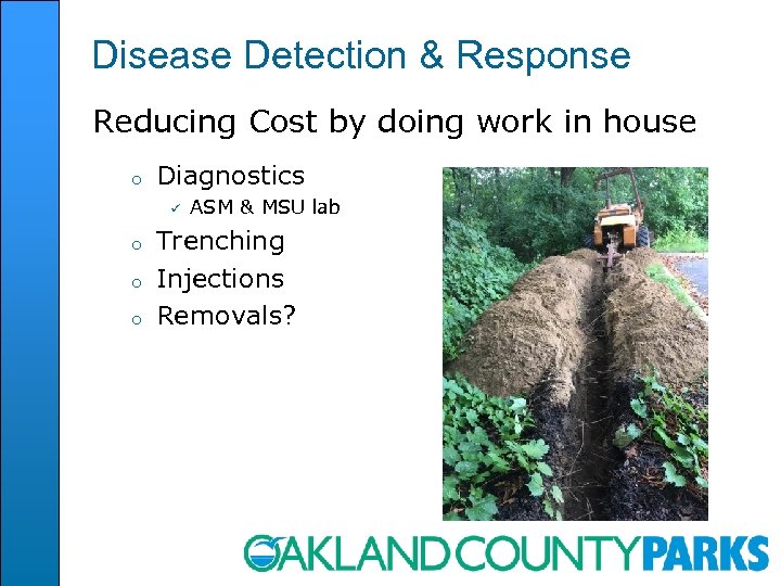 Disease Detection & Response Reducing Cost by doing work in house o Diagnostics ü