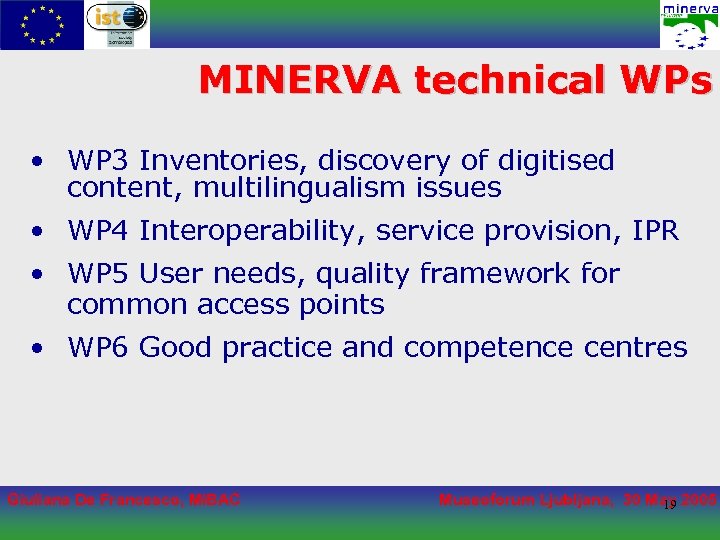 MINERVA technical WPs • WP 3 Inventories, discovery of digitised content, multilingualism issues •
