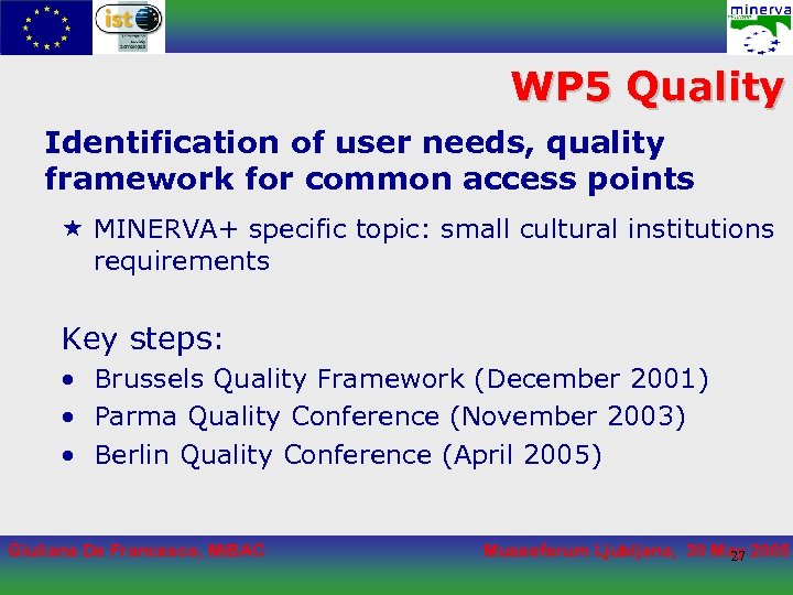 WP 5 Quality Identification of user needs, quality framework for common access points «