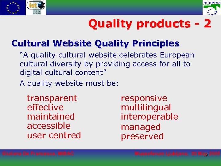 Quality products - 2 Cultural Website Quality Principles “A quality cultural website celebrates European