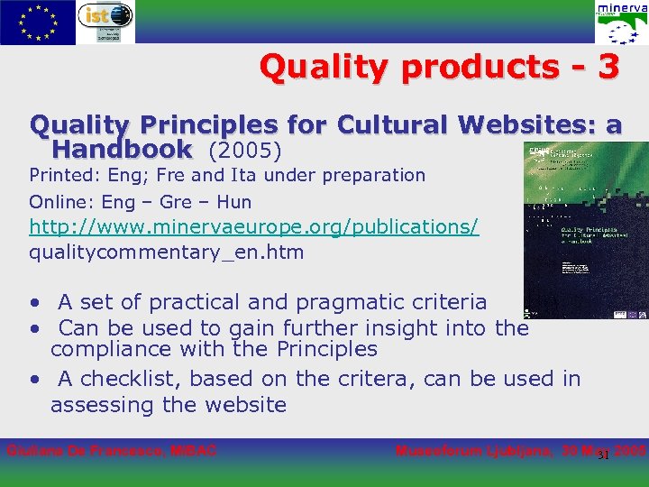 Quality products - 3 Quality Principles for Cultural Websites: a Handbook (2005) Printed: Eng;