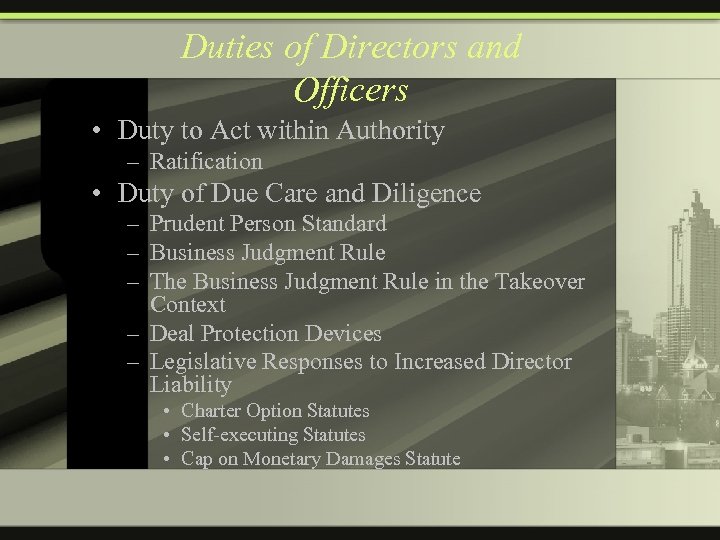 Duties of Directors and Officers • Duty to Act within Authority – Ratification •
