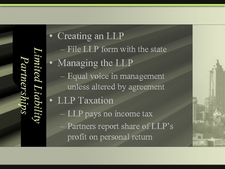  • Creating an LLP Limited Liability Partnerships – File LLP form with the