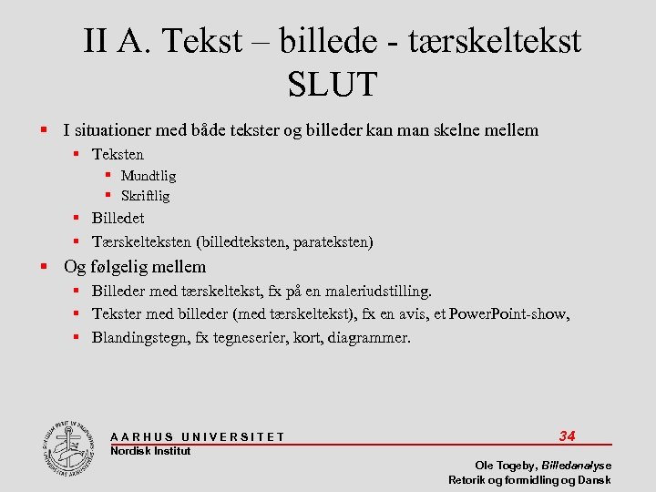 II A. Tekst – billede - tærskeltekst SLUT I situationer med både tekster og